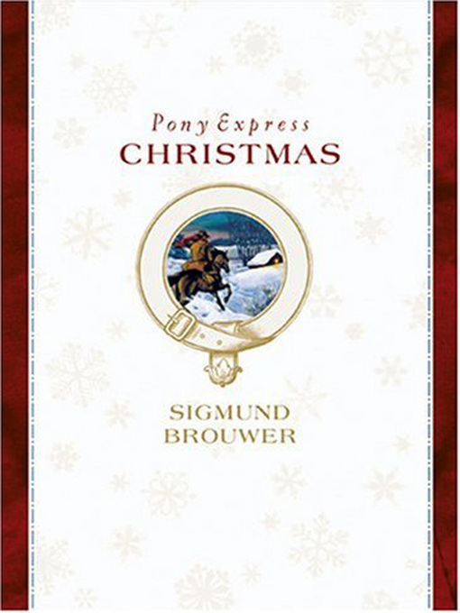 Title details for Pony Express Christmas by Sigmund Brouwer - Available